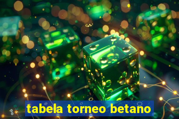 tabela torneo betano